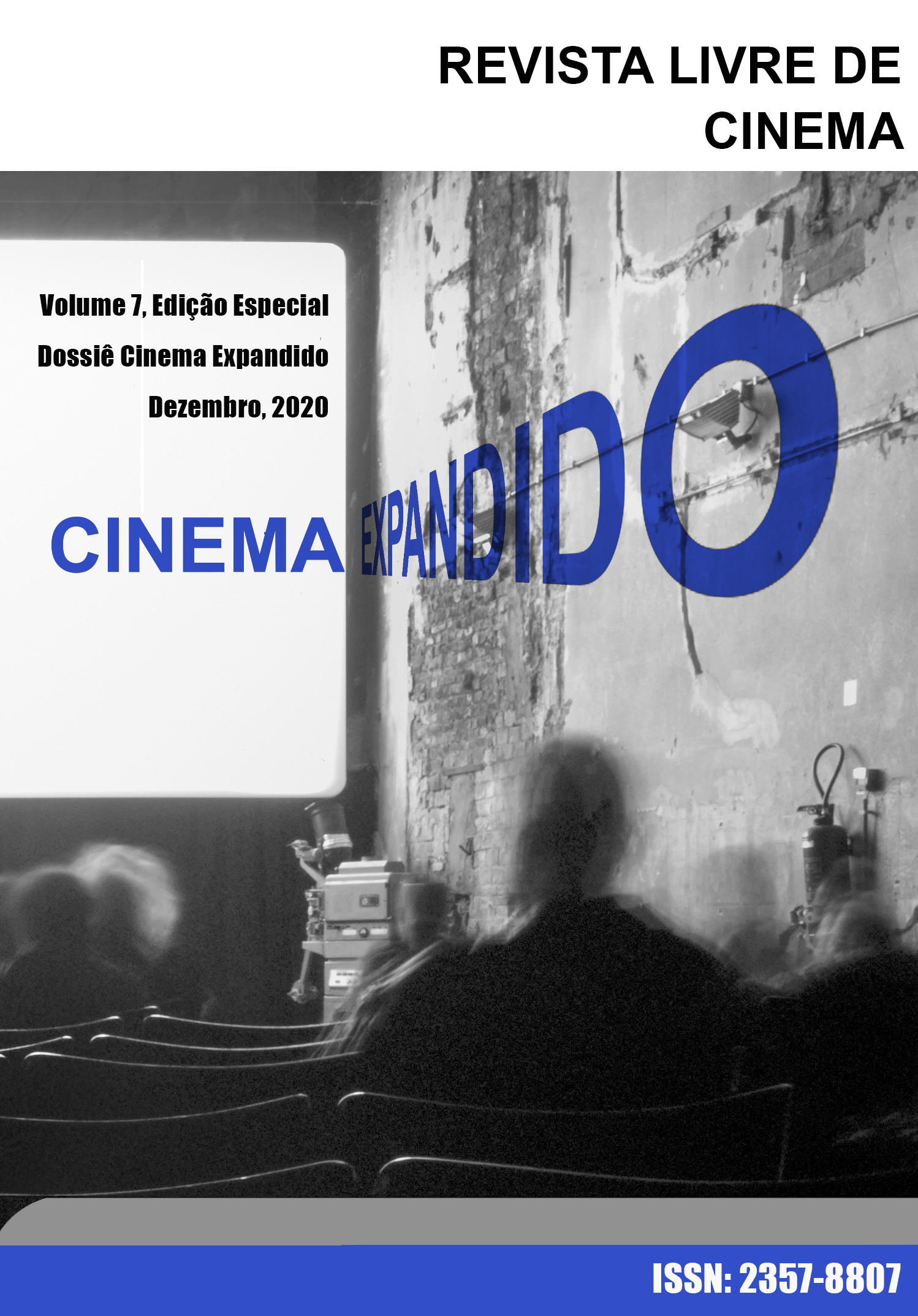 					Visualizar v. 7 (2020): Revista Livre de Cinema - Dossiê Cinema Expandido
				